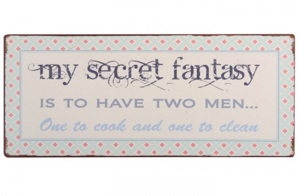 Metallschild "My secret fantasy"