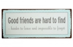 Metallschild "Good Friends"