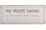 Metallschild "My secret fantasy"